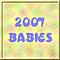 2007 Babies!!