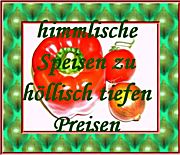 Himmlische Speisen - zu h&ouml;llisch tiefen Preisen