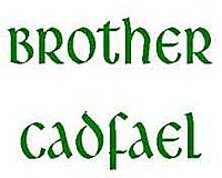 Das ist Cadfael!